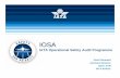 IOSA - International Civil Aviation Organization · 10 IOSA Audits Cost of an audit ÊThe IATA Board has decided that IATA will fund the cost of IOSA audits of its Member Airlines