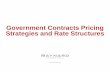 Government Contracts Pricing Strategies and Rate Structures · Provisional, Target, Budget, Billing, etc. ... Unique benefit requirements, Service Contract Act