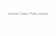 Income Taxes: Policy Issues - University of Victoria - Web ...web.uvic.ca/~mfarnham/325/T9_income_tax.pdf · income taxation with rising marginal tax rates, assuming each person was