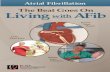 The Beat Goes On Living with AFib - National Stroke ... with AFib... · The Beat Goes On Living with AFib Atrial Fibrillation Know ... If you can’t walk on a treadmill, ... beat.