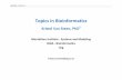Topics in Bioinformatics - Montefiore Institute ULgkbessonov/present_data/GBIO0009-1... · Topics in Bioinformatics Kristel Van Steen, PhD2 ... understanding that can lead to new