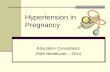 Hypertension in Pregnancy - web.mhanet.comweb.mhanet.com/SSM_HTN_Pregnancy_training.pdf · ACOG Task Force on Hypertension in Pregnancy (2013) Hypertension in Pregnancy. Hypertension