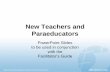 New Teachers and Paraeducators - East Carolina Universitymast.ecu.edu/modules/ntp/lib/documents/PPT-Potts... · New Teachers and Paraeducators ... •A sample written Teacher’s