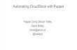 Automating CloudStack with Puppet - … · Automating CloudStack with Puppet Puppet Camp Silicon Valley David Nalley david@gnsa.us @ke4qqq
