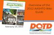 Overview of the 2012 AASHTO Bike Guide of LPA... · Brian Parsons February 19, 2013 Overview of the 2012 AASHTO Bike Guide