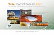 ACDSee 10 Getting Started Guide - ACDSee …files.acdsystems.com/english/acdsee/manuals/acdsee100-getting... · The ACDSee 10 Getting Started Guide, gives you an introduction and