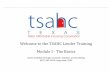 Welcome to the TSAHC Lender Training Module I - … · Welcome to the TSAHC Lender Training . Module I - The Basics . Audio available through computer speakers and by dialing ...