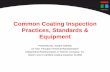Common Coating Inspection Practices, Standards & … · Common Coating Inspection Practices, Standards & Equipment Presented By: Joseph Saleeby 10 Year, Principal Technical Representative