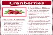 Cranberries - Bethel School District · Cranberries Harvest Corner: •Cranberries grow on bushes that get flooded to harvest. •When flooded, the cranberries float to the top of