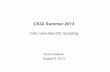 CS32 Summer 2013 - cs.ucsb.eduvictor/ta/cs32/disc1/cs32m13-disc-slides-aug7.pdf · CS32 Summer 2013 Intro, Unix-like OS, Scripting Victor Amelkin August 8, 2013