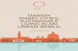 Danish smart Cities: sustainable living in an urban … · Danish smart Cities: sustainable living in an urban worlD An overview of Danish Smart City competencies. ... not equipped