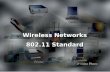 Wireless Networks 802.11 Standard - JAVAXjavax.mty.itesm.mx/networks2/material/wireless.pdf · Wireless Networks (-) • Reach ... • AIFS: Arbitration Interframe Space ... –En