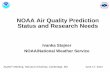 NOAA Air Quality Status and Research Needsacmg.seas.harvard.edu/.../jun2014/Day1_PM/5-Stajner_AQAST2014.pdf · NOAA Air Quality Prediction Status and Research Needs Ivanka Stajner