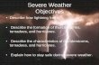 Severe Weather Objectives - Hilldale Public Schools · Severe Weather Objectives ... balloons carry electronic ... speed is called an anemometer. B. Radar and Satellites Radar is