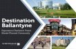 Destination Ballantyne · 2 3 Contents Welcome to Ballantyne! Ballantyne is a 2,000-acre, master-planned community located in south Charlotte, North Carolina. Several decades ago,