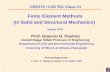 Finite Element Methods (in Solid and Structural … · K.-J. Bathe (1995) Finite Element Procedures Prentice Hall R. D. Cook (1995) Finite Element Modeling for Stress Analysis John