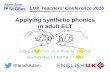 Applying synthetic phonics in adult ELT - … synthetic phonics in adult ELT Adam Scott Systematic Synthetic Phonics @teachAdam Applying synthetic phonics in adult ELT Adam Scott •Builds