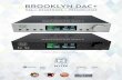 BROOKLYN DAC+ - Mytek Digital – Passion Built … · Brooklyn DAC+ is primarily reference USB2 DAC, but also line and phono analog preamplifier and a reference headphone amplifier.