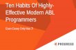 Ten Habits Of Highly- Effective Modern ABL Programmerspugchallenge.org/downloads2014/2677_10_Habits.pdf · ProDataSets – client manipulation (2) /* continued from ProDataSets –