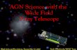 AGN Science with the AGN Science with the Wide … · AGN Science with the AGN Science with the Wide FieldWide Field X-ray TelescopeX-ray Telescope Black holes and Revelations, …