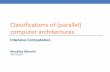 Classifications of (parallel) computer architecturestwiki.di.uniroma1.it/pub/CI/WebHome/2018-Lecture18-Architecture... · strategies for problem decomposition are sustained by ...