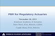 PBR for Regulatory Actuaries - American Academy of … · project future cash flows ... PBR for Regulatory Actuaries ... Principle-Based Reserves Strategy Subgroup .