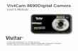 ViviCam 8690Digital Camera - Vivitar · 3 What Your Camera Includes Digital Camera Vivitar Experience Image Manager software Installation CD USB cable Quick Start Guide