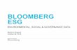 BLOOMBERG ESG - c.ymcdn.com · ESG: DATA OVERVIEW 1 Data Sources • Sustainability Report/ Corporate Responsibility Report • Annual/Integrated Report • Proxy Statement DEF 14A