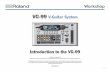 VG99WS01—Introduction to the VG-99 - Roland · guitar-to-MIDI conversion, and USB, the VG-99 is a guitarist’s dream machine, capable of creating sounds that are limited only by