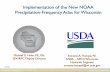 Implementation of the New NOAA Precipitation-Frequency ... · Implementation of the New NOAA Precipitation-Frequency Atlas for Wisconsin 1 ... Introduce NOAA Atlas 14, ... •Temporal