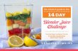 Blender Juice Challenge · 1 3 DAY Blender Juice Challenge 3 Easy Steps • Shop for the blender juice ingredients for the week • Make one juice a day, from our recipes or your