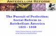 Antebellum Reform Movements - Manatee School for …€¦ · created equal … The history of ... –Religious –Rational –Black -White –Men -Women. ... sectionalist feelings