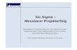 Six Sigma - Messbarer Projekterfolg Sigma - Messbarer    Six Sigma â€“ Messbarer