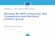 Revised EU GPP criteria for the - Choose your languageec.europa.eu/environment/gpp/pdf/EU_GPP_webinar_JRC... · Revised EU GPP criteria for the ... o Scope of the revised EU GPP criteria
