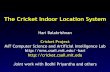 The Cricket Indoor Location System - 6s062.github.io · The Cricket Indoor Location System Hari Balakrishnan Cricket Project MIT Computer Science and Artificial Intelligence Lab hari
