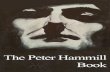 The Peter Hammill Book - Radiokot · Annotation This is a collection of short stories, lyrics, poems and drawings by Peter Hammill. Most of the stories, poems and drawings were taken