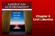Chapter 5 Civil Liberties - Mr. Haglin · Chapter 5 Civil Liberties. ... in deciding what our civil liberties should be? ... Culture and Civil Liberties Rights in Conflict ...