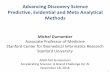 Advancing Discovery Science Predictive, Evidential and ... · Advancing Discovery Science Predictive, Evidential and Meta Analytical ... Interoperable Experimental Metadata. ... Results