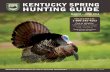 2018 Kentucky Spring Hunting Guide - fw.ky.gov · kentucky department of fish & wildlife resources #1 sportsman’s lane, frankfort, ky 40601 kentucky spring hunting guide telecheck: