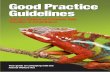 Good Practice Guidelines - fbh.org.uk · the medicine and surgery of exotic species. ... uneaten food, the accumulation of ... Good Practice Guidelines for the welfare of Reptiles