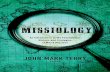 Missiology: An Introduction to the Foundations, History ...€¦ · Leadership Development in Missions Settings by Robert ... AN INTRODUCTION TO THE FOUNDATIONS, ... has won its way