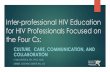 Inter-professional HIV Education for HIV … · Inter-professional HIV Education for HIV Professionals Focused on ... to help you? ” “I am pleading ... u Use caution in interpreting