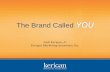 The Brand Called - Kerigan Marketing Associates · and download this presentation, The Brand Called You, ... COLDPLAY.PARACHUTES FIND YOU. STATE PANAMA CITY . keriGan MARKETING ASSOCIATES