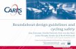 Roundabout design guidelines and cycling safety · Context • Review conducted as part of a Queensland Department of Transport and Main Roads funded project ‘Roundabout design