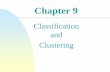 Classification and Clustering - Brigham Young Universitycs453ta/notes/chapter9-new.pdf · Classification and Clustering Classification and clustering are classical pattern recognition