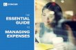 THE ESSENTIAL GUIDE - Insight · The Essential Guide to Managing Expenses ... even say it’s a three-ring circus. ... but also on their laptop’s battery life and their ability