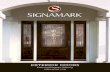 EXTERIOR DOORS - Signamark · and warping. lvl stiles with composite stiles/rails ball bearing hinges reduce door sag and hinge wear. composite anodized sill resists deterioration.