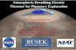 Atmospheric Breathing Electric Thruster for … · Atmospheric Breathing Electric Thruster for Planetary Exploration . ... Solar Electric Power Orbiting Spacecraft that Ingests Mars