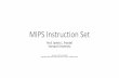 MIPS Instruction Set - sites.fas.harvard.edusites.fas.harvard.edu/~libe295/spring2018/slides/MIPS Instruction... · CPU Registers •General Purpose ... The only difference between