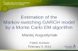 Estimation of the Markov-switching GARCH model …augusty/MCEM_presentation_WIM.pdf · Estimation of the Markov-switching GARCH model by a Monte Carlo EM algorithm Maciej Augustyniak